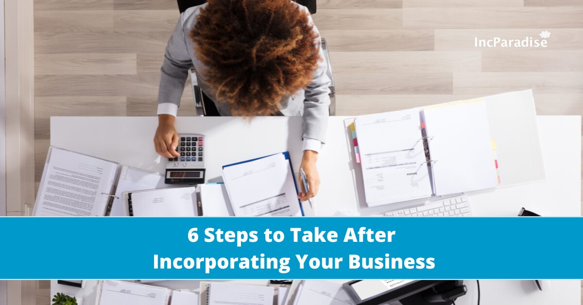 Steps to take after incorporating your business