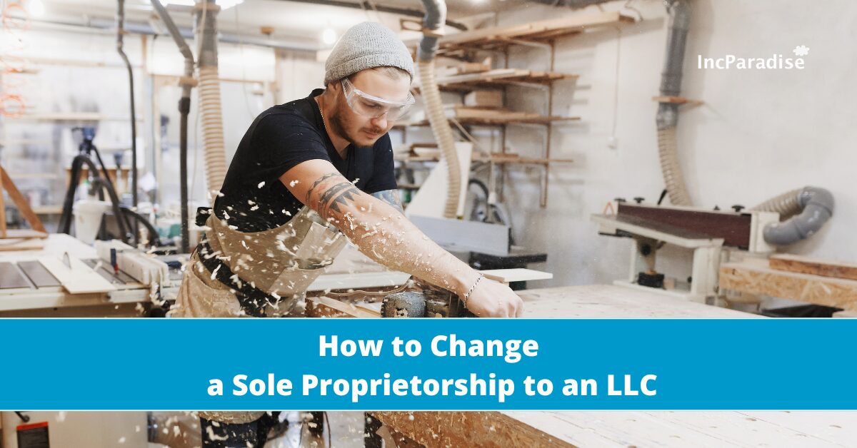 Change a Sole proprietorship to an LLC