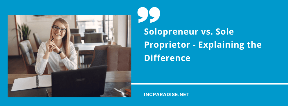 Solopreneur vs. Sole Proprietor