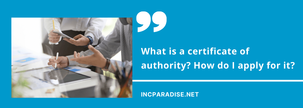 What is a certificate of authority How do I apply for it