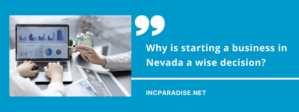 Why is starting a business in Nevada a wise decision?