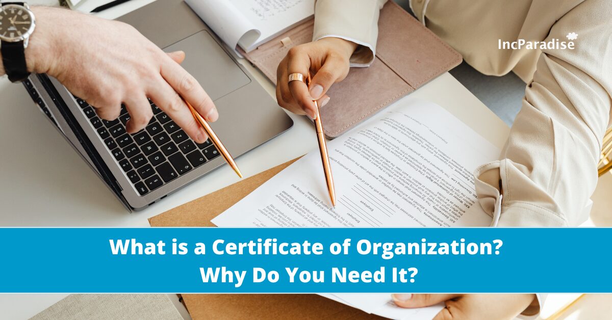 What is a Certificate of Organization? Why Do You Need It?