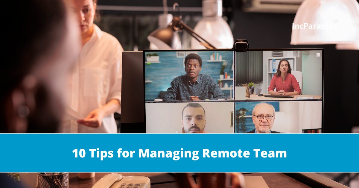10 Expert Tips for Managing a Successful Remote Team