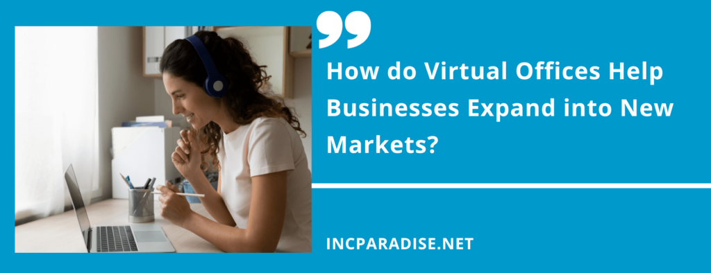 How do Virtual Offices Help Businesses Expand into New Markets