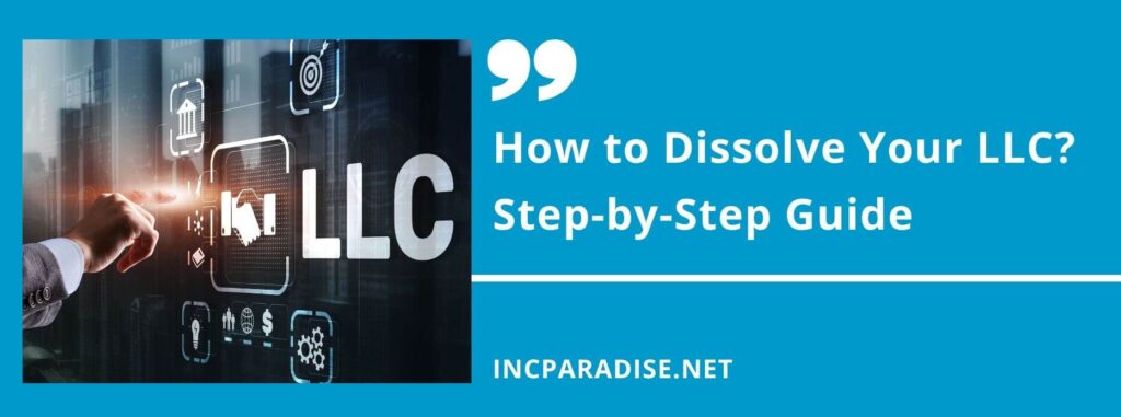 How to Dissolve Your LLC?
