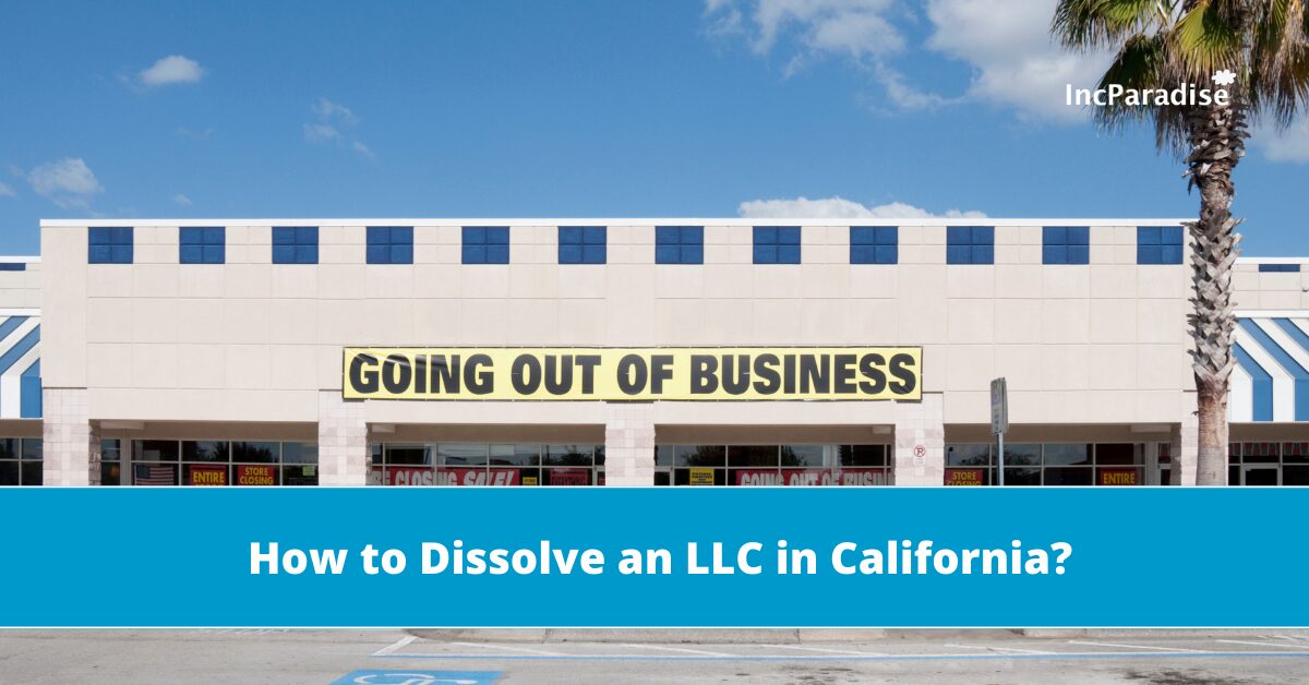 Dissolve LLC in California