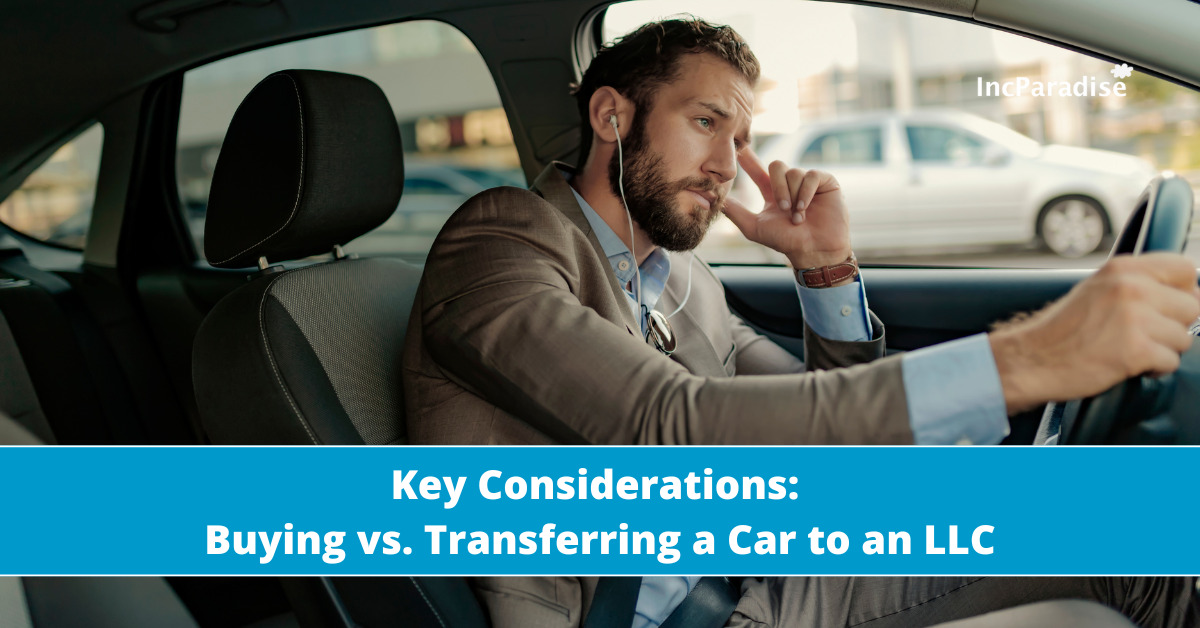 Key Considerations: Buying vs. Transferring a Car to an LLC