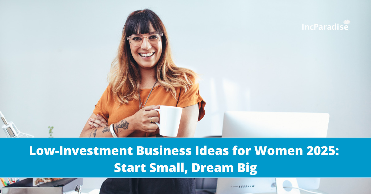 Low Investment Business deas for Women 2025
