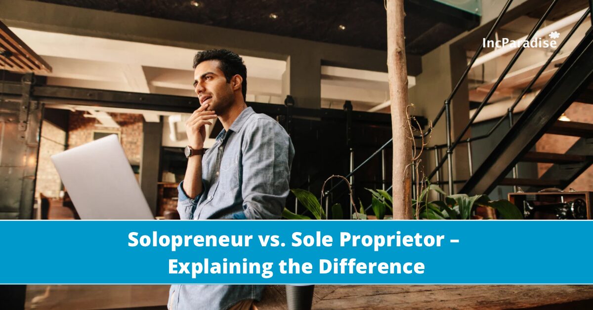 What is a difference between solopreneur vs. Sole proprietor in 2025