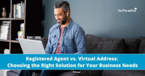 Registered Agent vs. Virtual Address: Working from home