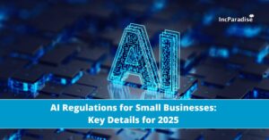 AI regulations for small businesses in 2025