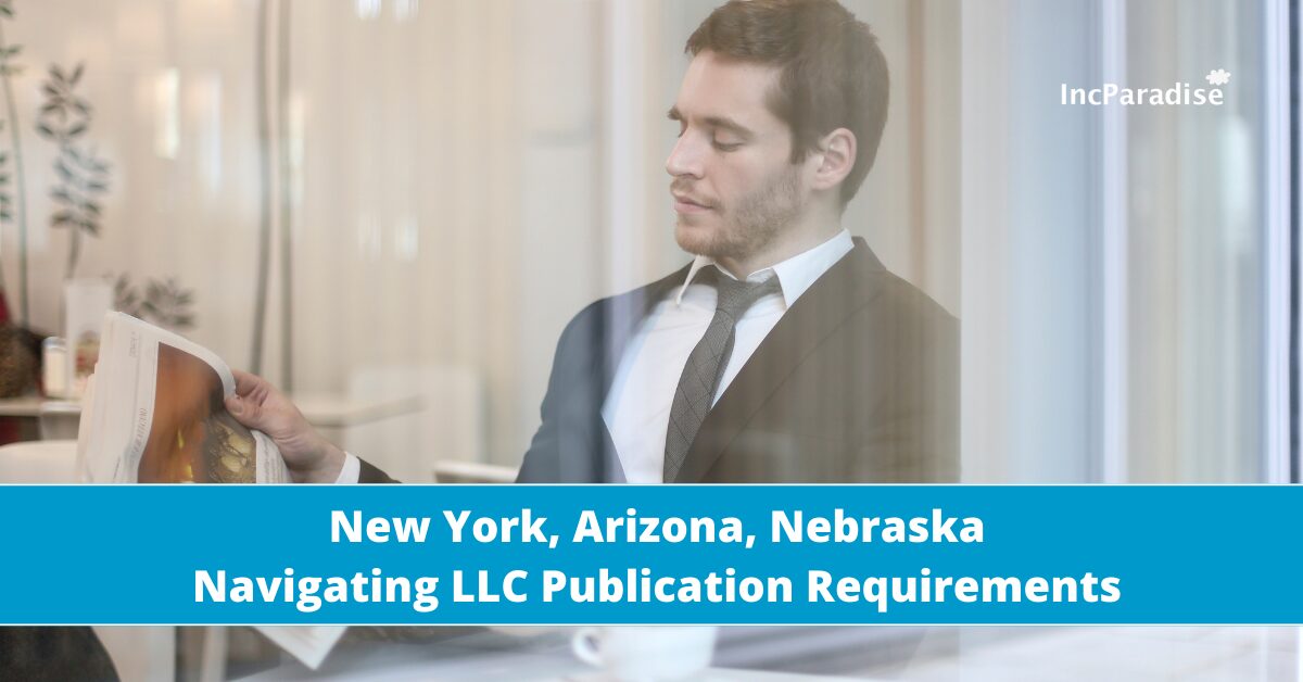 New York, Arizona, Nebraska LLC Publication Requirements