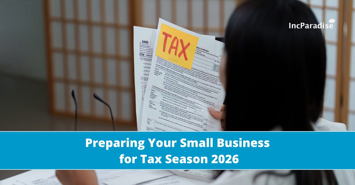 Preparing Your Small Business for Tax Season 2026: Deadlines, Forms, and Must-Know Rules