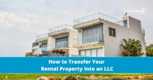 How to Transfer Your Rental Property Into an LLC