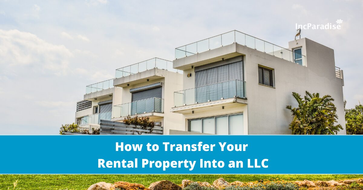 How to Transfer Your Rental Property Into an LLC