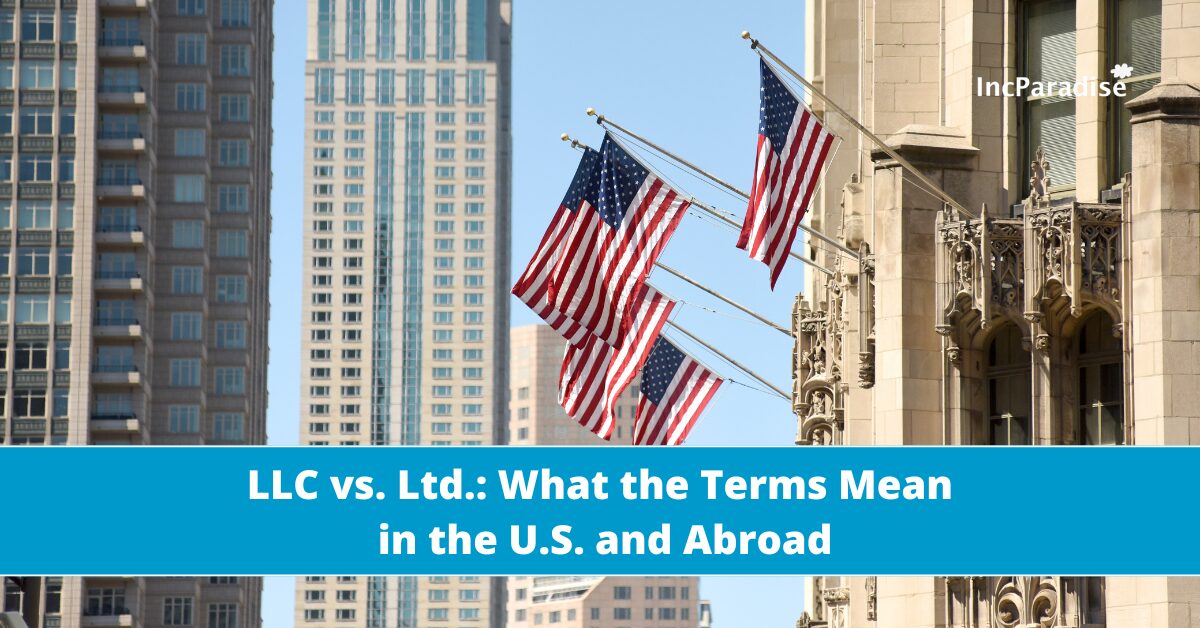 LLC vs. Ltd.: What the Terms Mean in the U.S.